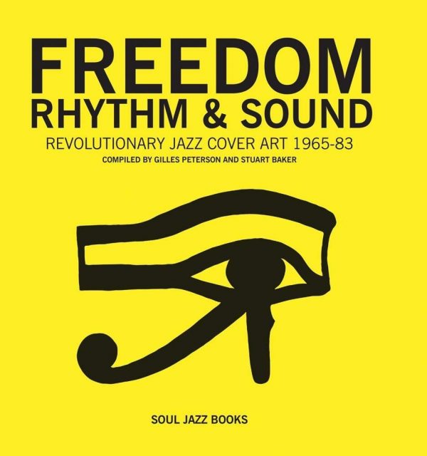 Freedom, Rhythm & Sound: Revolutionary Jazz Original Cover Art 1965–83