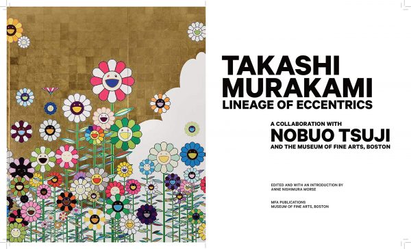 Takashi Murakami: Lineage of Eccentrics : A Collaboration with Nobuo Tsuji and the Museum of Fine Arts, Boston