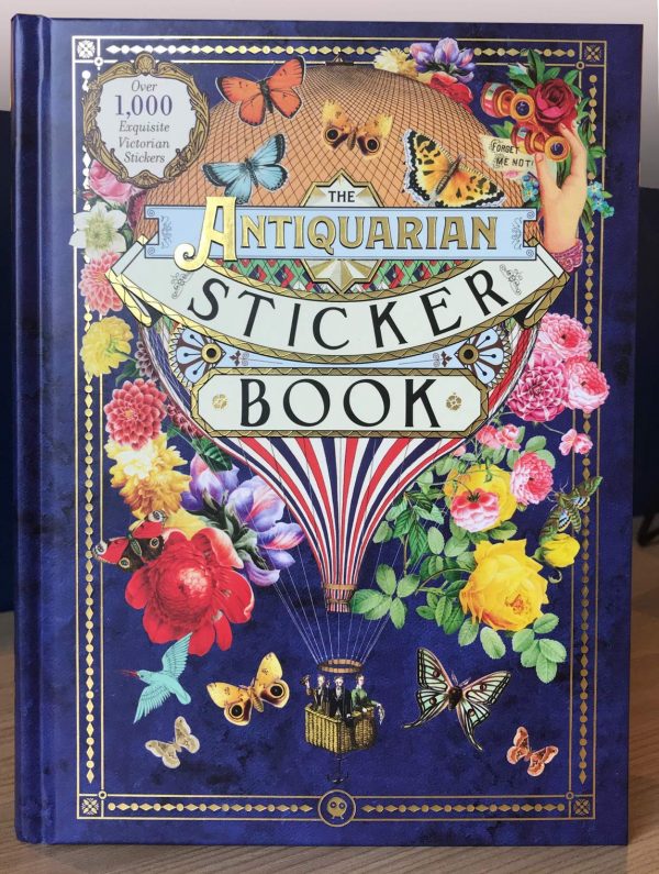 The Antiquarian Sticker Book : An Illustrated Compendium of Adhesive Ephemera