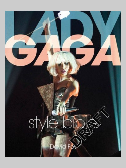 Lady Gaga Style Bible Lady Gaga Style Bible