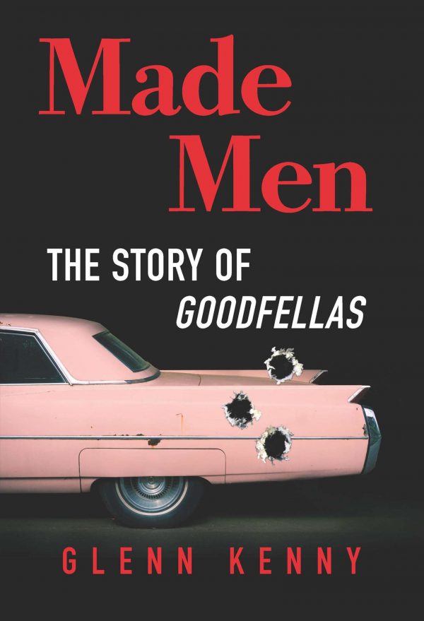 Made Men : The Story of Goodfellas