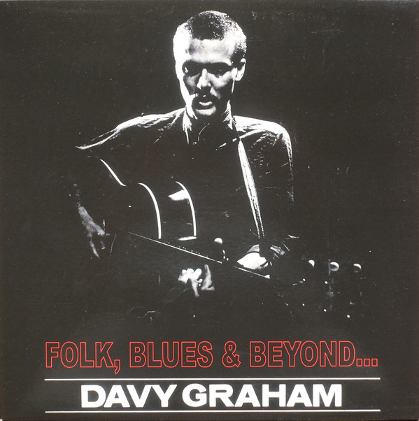 Davy Graham - Folk, Blues & Beyond...