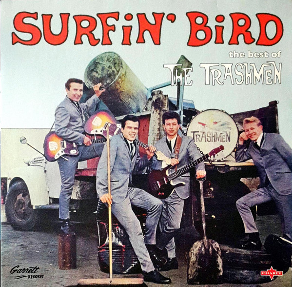 The Trashmen - Surfin’ Bird - The Best Of The Trashmen | 3rd Ear Online ...