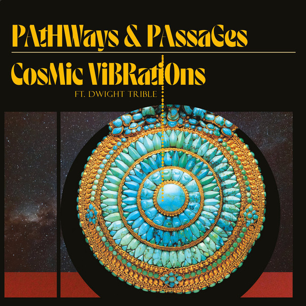Cosmic Vibrations - Pathways & Passages