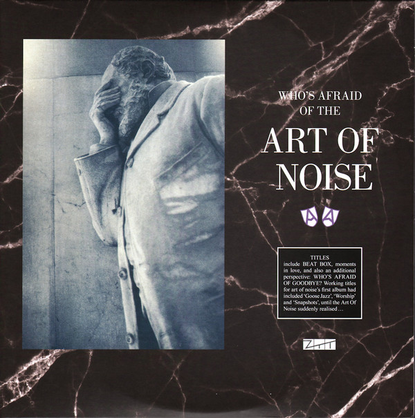 ?The Art Of Noise - Who's Afraid Of The Art Of Noise? And Who's Afraid Of Goodbye