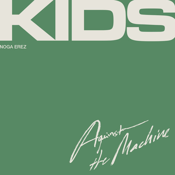 Noga Erez - KIDS Against The Machine