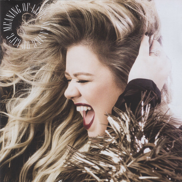 Kelly Clarkson - Meaning Of Life