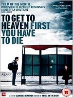 To Get To Heaven First You Have To Die