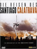 Santiago Calatrava'S Travels (Die Reisen Des Santiago Calatrava)