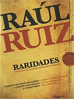 Raul Ruiz: Raridades