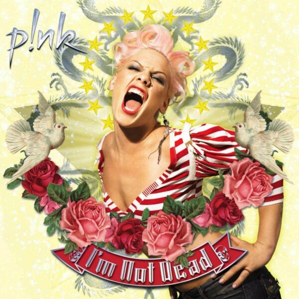 P!nk - I'm Not Dead