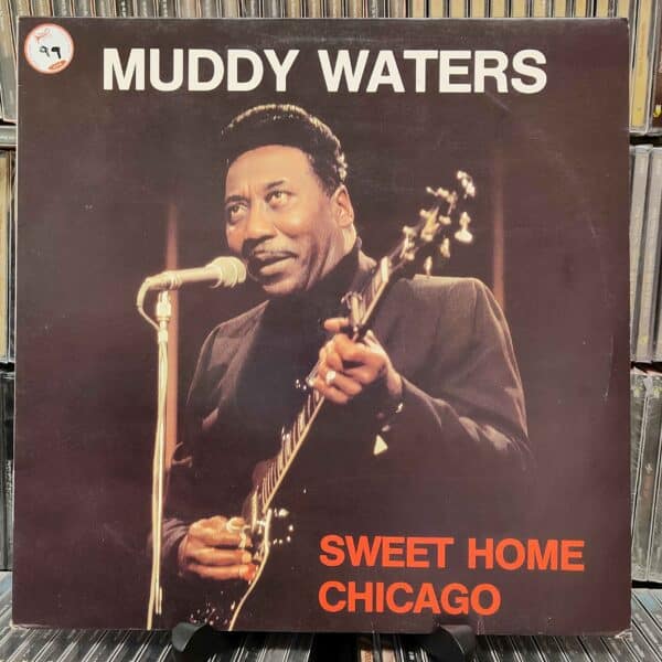 Muddy Waters – Sweet Home Chicago