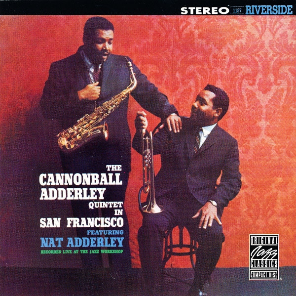 The Cannonball Adderley Quintet – In San Francisco