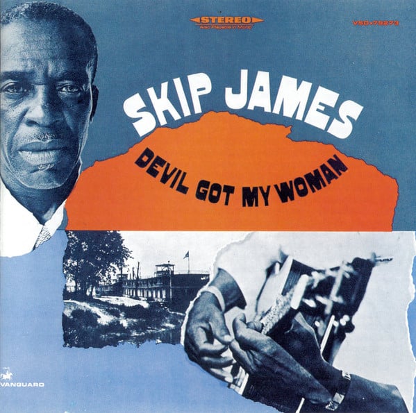Skip James - Devil Got My Woman