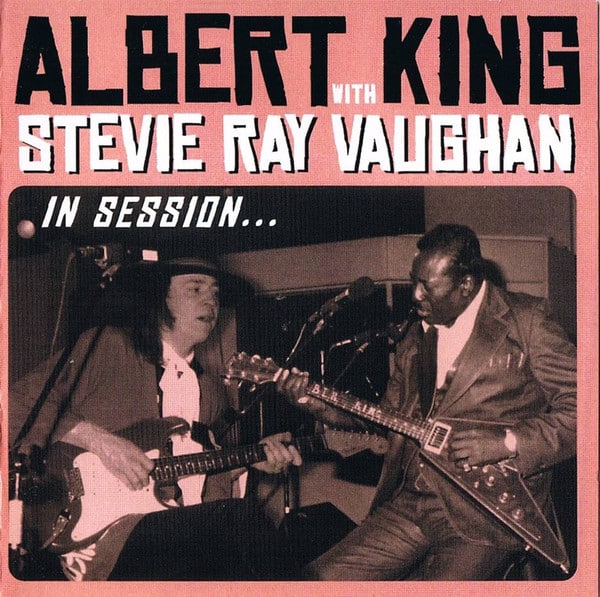 ...Albert King With Stevie Ray Vaughan – In Session