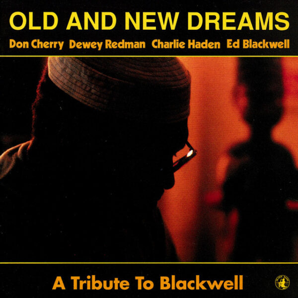 Old And New Dreams - A Tribute To Blackwell