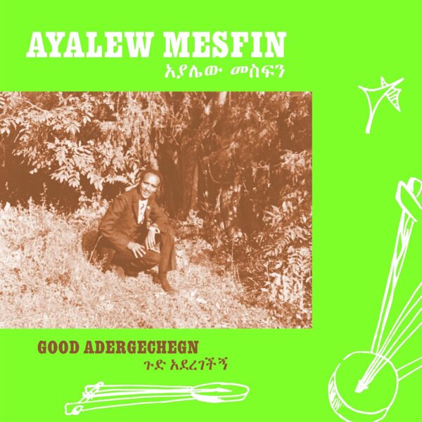 Ayalew Mesfin - Good Aderegechegn (Blindsided By Love)