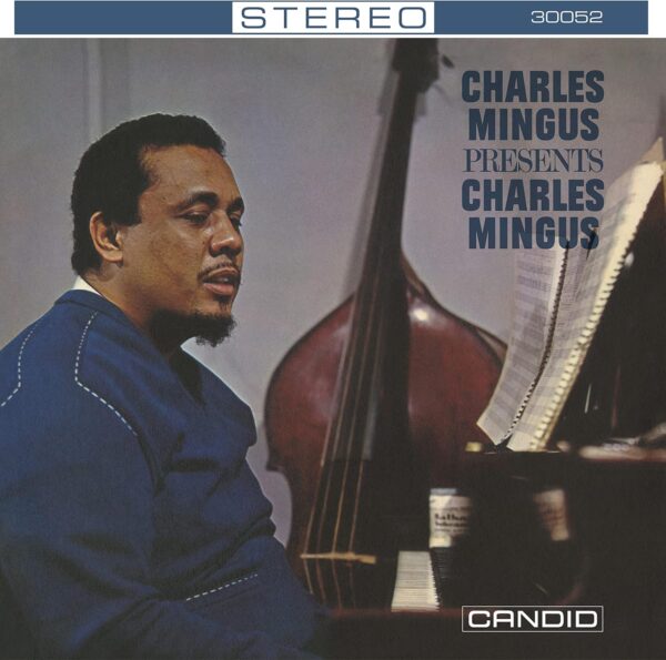 Charles Mingus - Charles Mingus Presents Charles Mingus