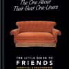 The One About Their Best One-Liners: The Little Guide to Friends