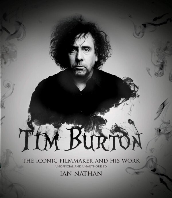 Tim Burton: The Iconic Filmmaker and his Work