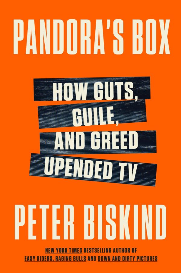 Pandora's Box - How Guts, Guile, and Greed Upended TV