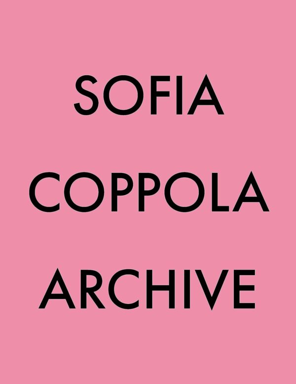 Sofia Coppola: Archive