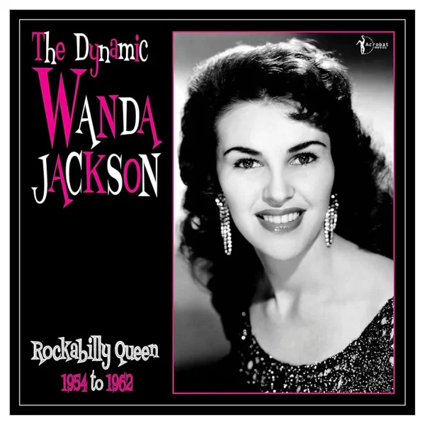 Wanda Jackson - The Dynamic Wanda Jackson (1954-1962)