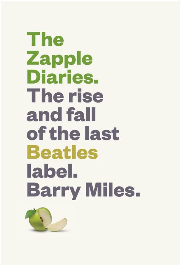 The Zapple Diaries: The Rise and Fall of the Last Beatles Label