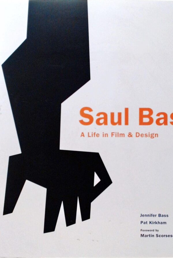 Saul Bass: A Life in Film and Design