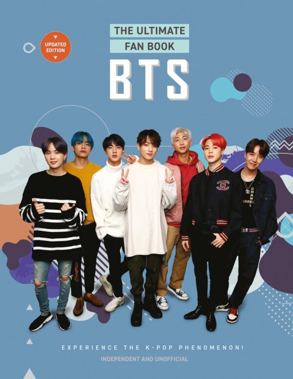 !BTS - The Ultimate Fan Book: Experience the K-Pop Phenomenon