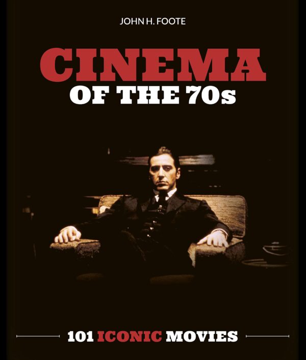 Cinema of the 70s: 101 Iconic Movies