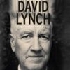 David Lynch: A Retrospective