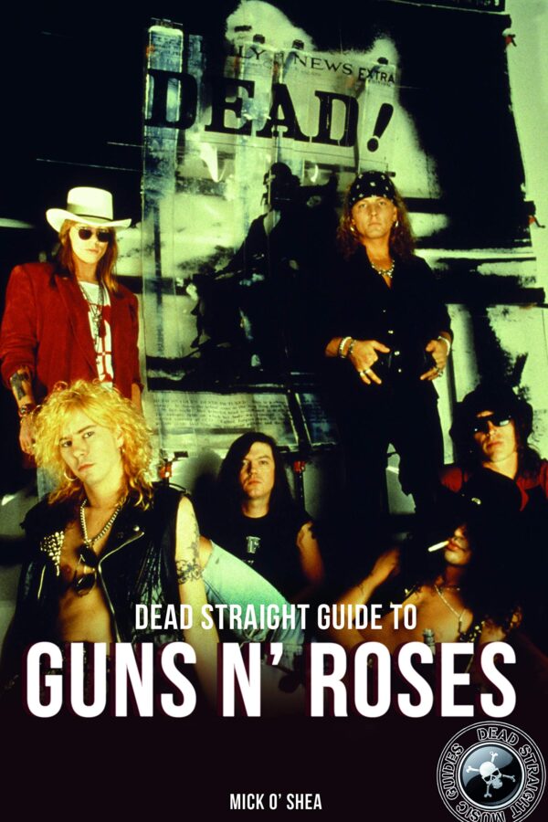 Dead Straight Guide to Guns 'N' Roses