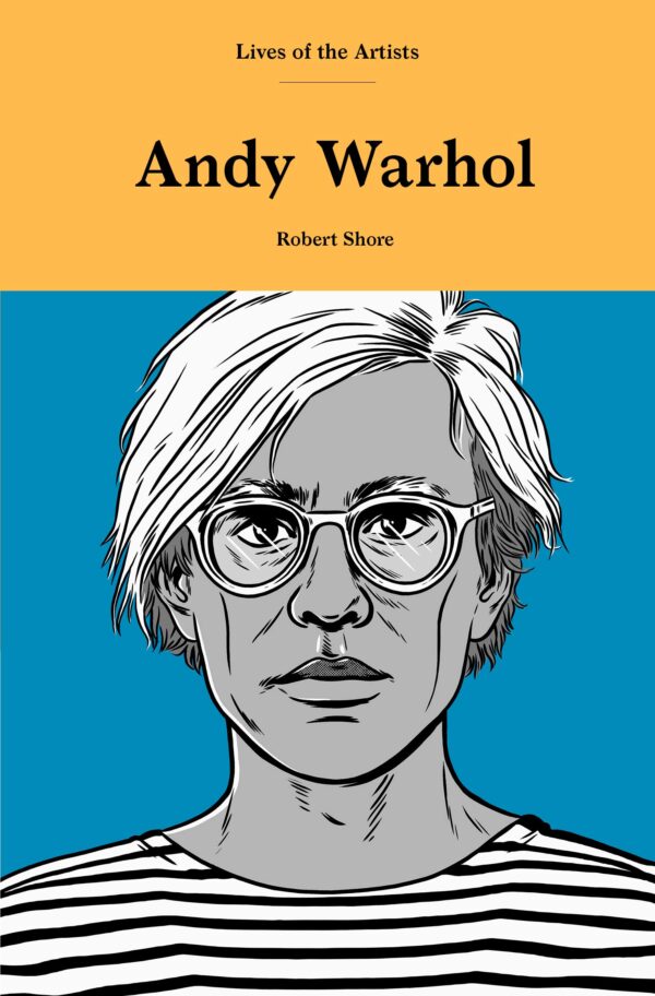 Andy Warhol (Lives of the Artists)