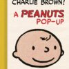 Here Comes Charlie Brown! a Peanuts Pop-Up