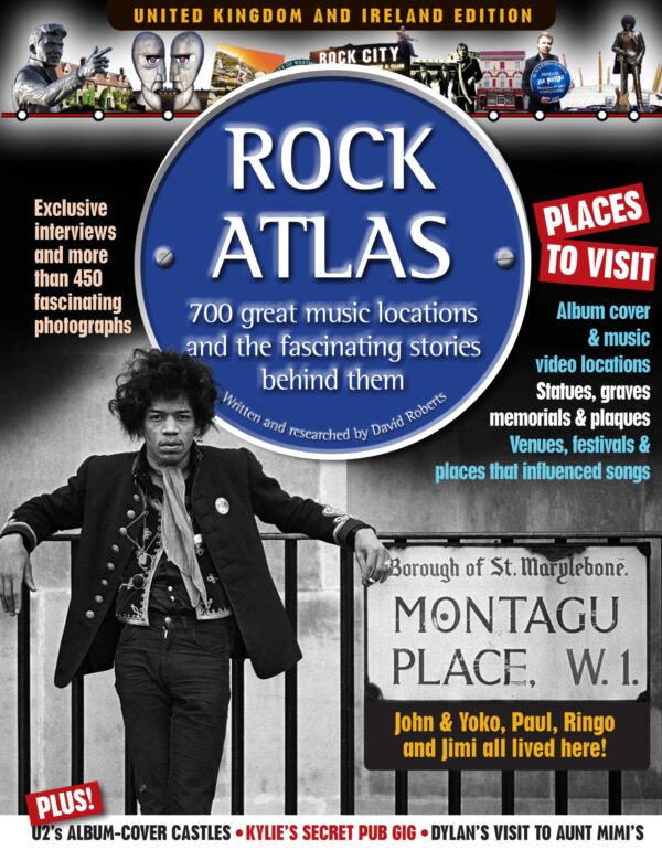 Rock Atlas: 700 Great Music Locations and the Fascinating Stories Behind Them