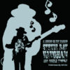 Stevie Ray Vaughan & Double Trouble – A Legend In The Making