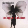 The Delgados – The Great Eastern