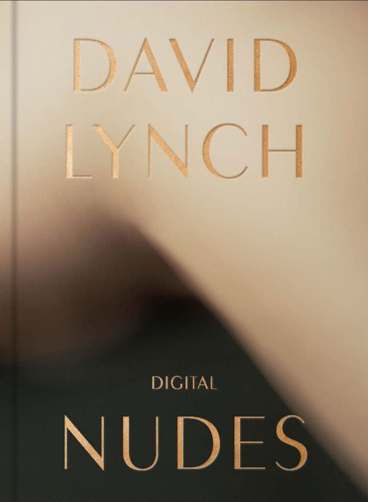 נפרדים מדיוויד לינץ' David Lynch: Digital Nudes