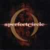 A Perfect Circle – Mer de Noms