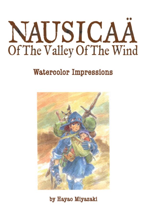 Nausicaä of the Valley of the Wind: Watercolor Impressions: Volume 1