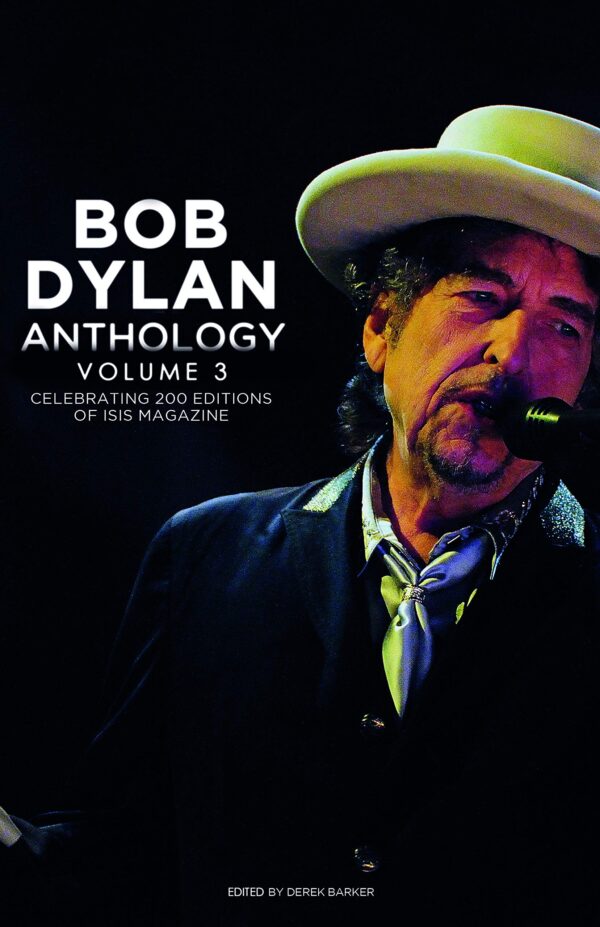 Bob Dylan Anthology Vol. 3: Celebrating the 200th ISIS Magazine