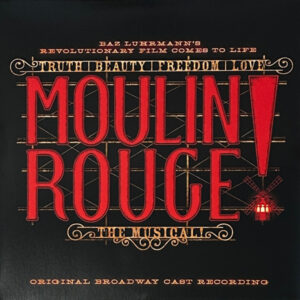 Various - Moulin Rouge! The Musical (Original Broadway Cast Recording) [2LP]