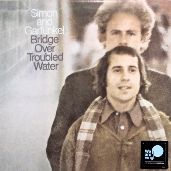 Simon & Garfunkel - Bridge Over Troubled Water Simon & Garfunkel - Bridge Over Troubled Water