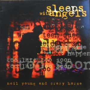 Neil Young And Crazy Horse – Sleeps With Angels