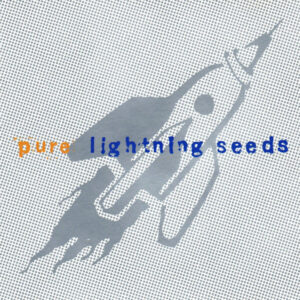 Lightning Seeds – Pure