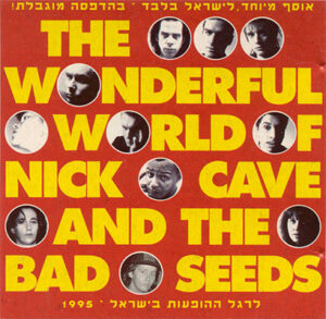 Nick Cave & The Bad Seeds – The Wonderful World Of