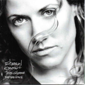 Sheryl Crow – The Globe Sessions