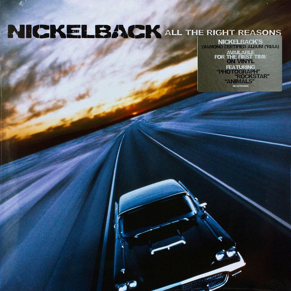 Nickelback - All The Right Reasons Nickelback - All The Right Reasons