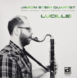 Jason Stein Quartet - Lucille!